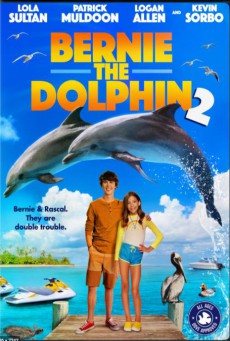 Bernie the Dolphin 2 (2019) เบอร์นี่ โลมาน้อย หัวใจมหาสมุทร 2