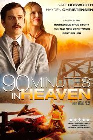 90 Minutes in Heaven (2015) ศรัทธาปาฏิหาริย์