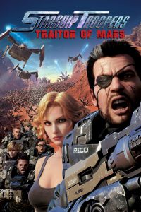 Starship Troopers Traitor of Mars (2017) สงครามหมื่นขา ล่าล้างจักรวาล จอมกบฏดาวอังคาร