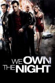 We Own the Night (2007) เฉือนคมคนพันธุ์โหด