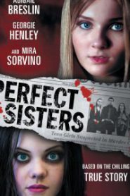 Perfect Sisters (2014) พฤติกรรมซ่อนนรก