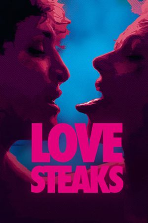 Love Steaks (2013) แลกลิ้นไหมจ๊ะ