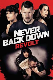 Never Back Down – Revolt (2021) เนฟเวอร์ แบ็ค ดาวน์: ฝ่ากฏสู้