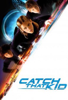 Catch That Kid (2004) แสบจิ๋วจารกรรมเหนือฟ้า