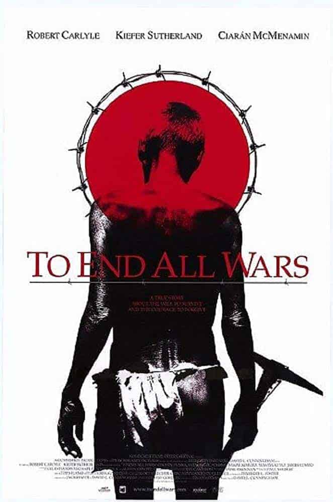 To End All Wars (2001) ค่ายนรกสะพานแม่น้ำแคว