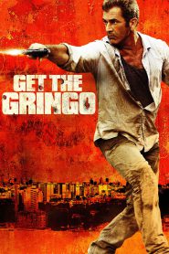 Get The Gringo (2012) คนมหากาฬระอุ