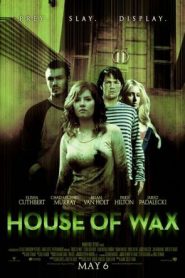 House of Wax (2005) บ้านหุ่นผี