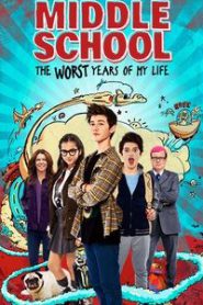 Middle school The Worst Year Of My Life (2016) โจ๋แสบ แหกกฏเกรียน