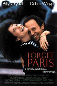 Forget Paris (1995) ฟอร์เก็ต ปารีส บอกหัวใจให้คิดถึง