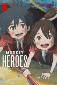 Modest Heroes