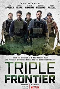 Triple Frontier ปล้น ล่า ท้านรก หนังดีที่ไม่ควรพลาด