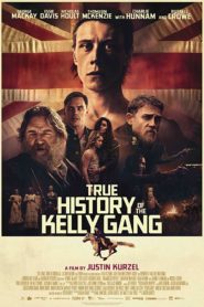 True History of the Kelly Gang (2020) ประวัติศาสตร์ที่แท้จริงของแก๊งเคลลี่