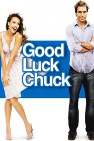 Good Luck Chuck (2007) โชครักนายชัคจัดให้