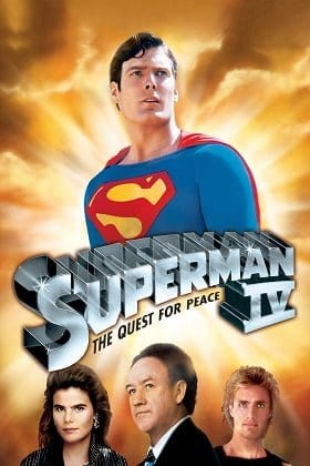 Superman IV The Quest for Peace (1987) ซูเปอร์แมน IV เดอะ เควสท์ ฟอร์ พีซ