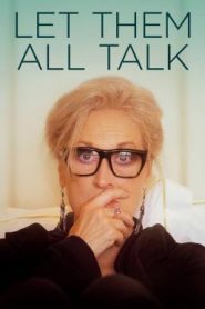 Let Them All Talk (2020) สนทนาภาษาชีวิต