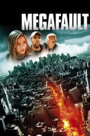 MegaFault (2009) มหาวิปโยควันโลกแตก