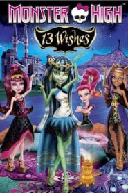 Monster High 13 Wishes (2013) มอนสเตอร์ ไฮ 13 เวทมนตร์อลเวง