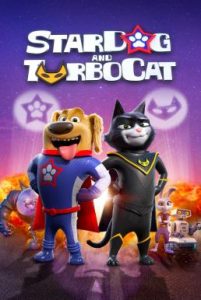 StarDog and TurboCat (2019) หมาอวกาศ และแมวเทอร์โบ