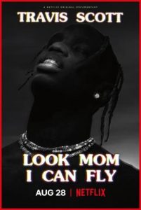 Travis Scott Look Mom I Can Fly (2019) ทราวิส สก็อตต์