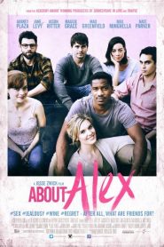 About Alex (2014) เพื่อนรัก…แอบรักเพื่อน