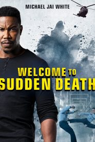 Welcome to Sudden Death (2020) ฝ่าวิกฤตนาทีเป็นนาทีตาย