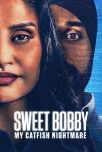 Sweet Bobby: My Catfish Nightmare ฝันร้ายภัยนักตุ๋น (2024) NETFLIX บรรยายไทย